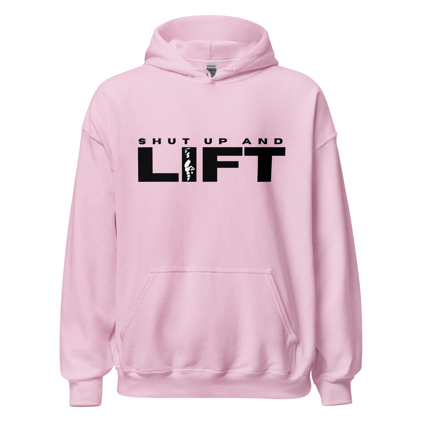 Shut up and LIFT Unisex Hoodie