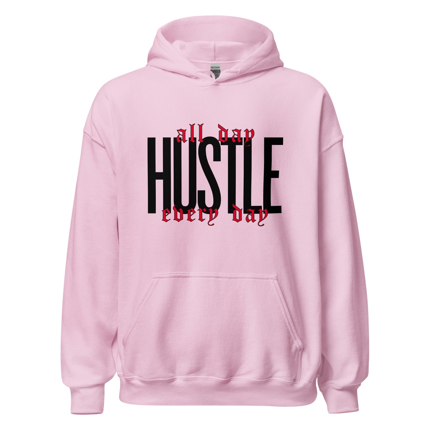 HUSTLE. all day. every day. Unisex Hoodie