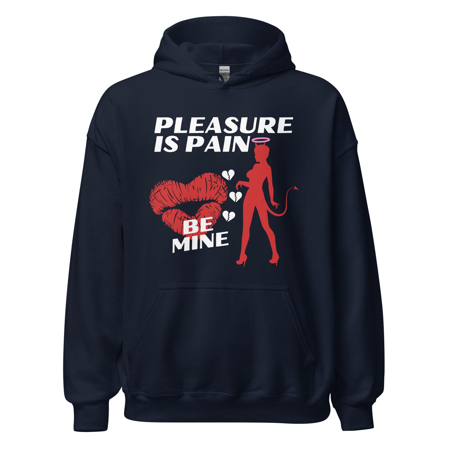 Pleasure Is Pain - BE MINE Unisex Hoodie