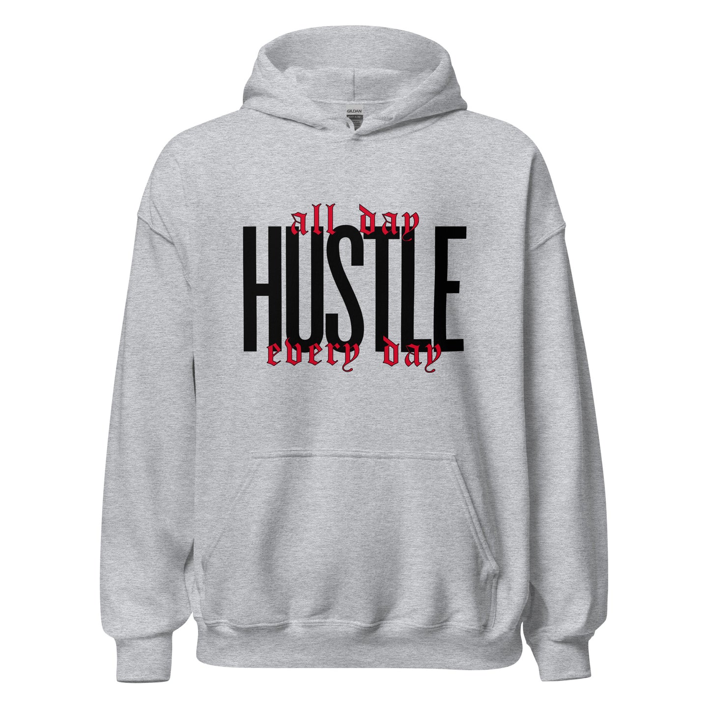 HUSTLE. all day. every day. Unisex Hoodie