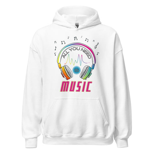 All you need is MUSIC Unisex Hoodie