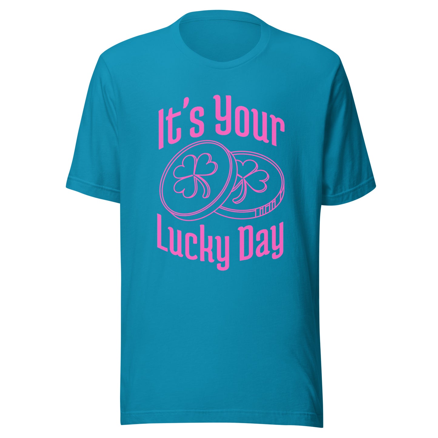 It's your LUCKY DAY Unisex t-shirt