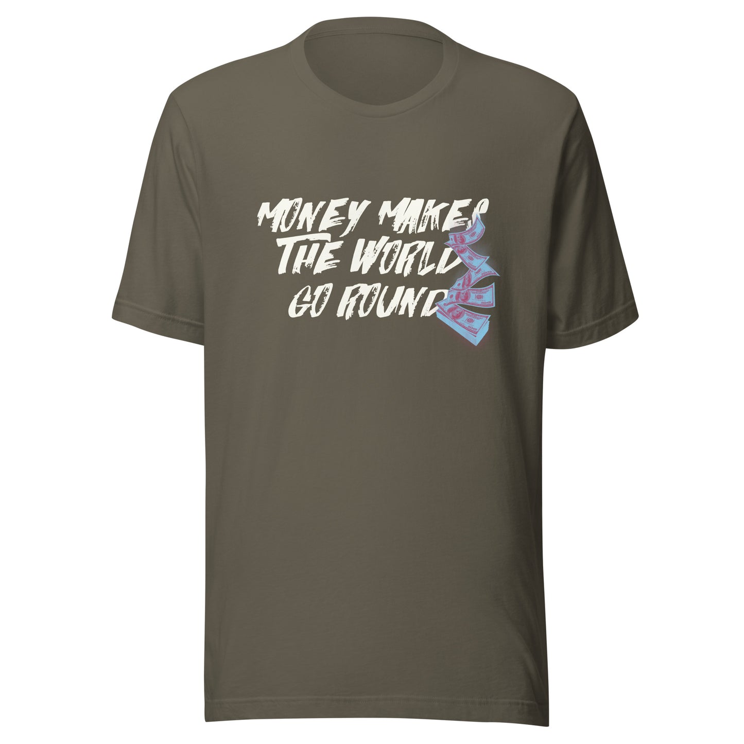 Money Makes The World Go Round Unisex t-shirt