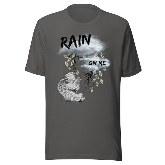 Rain Money On Me Unisex t-shirt