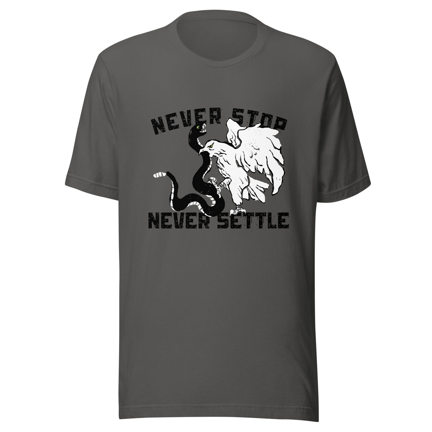 NEVER stop NEVER settle Unisex t-shirt