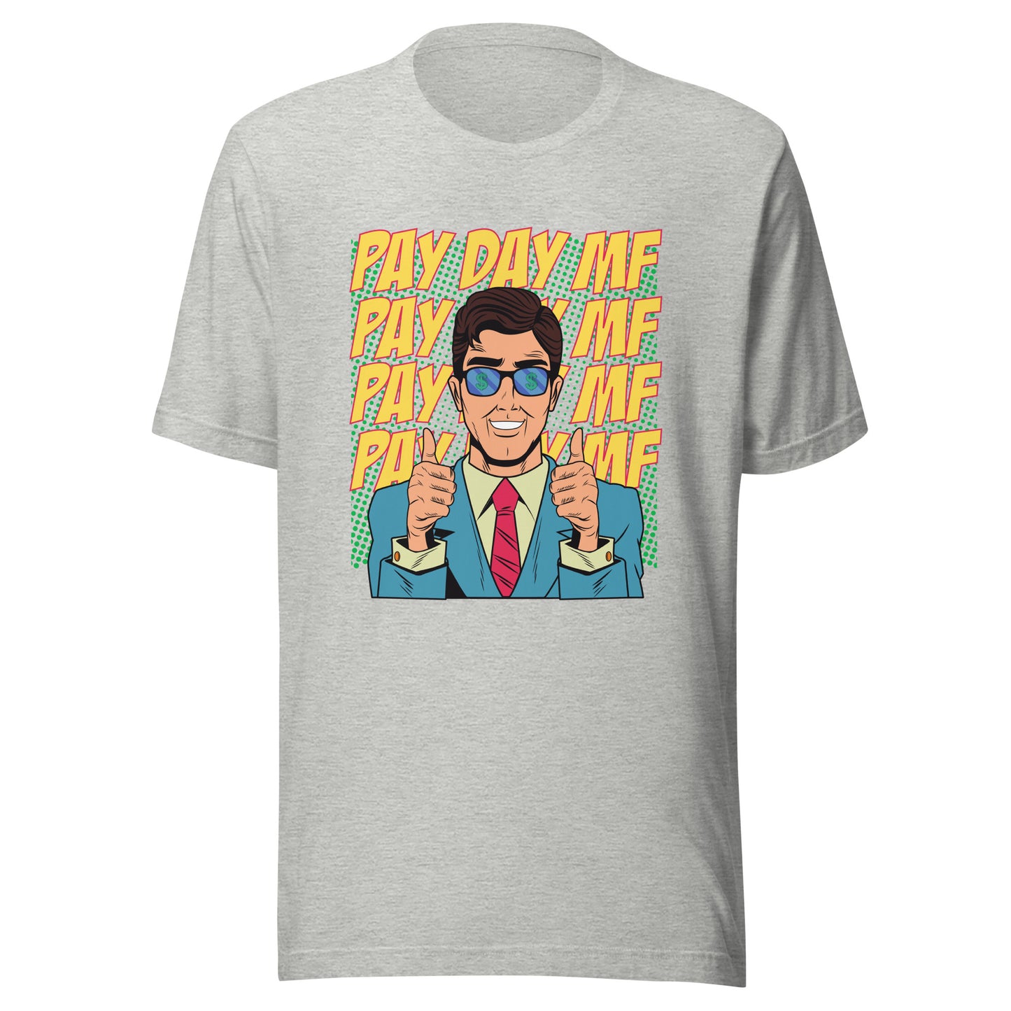 Pop Art PAY DAY MF Unisex t-shirt