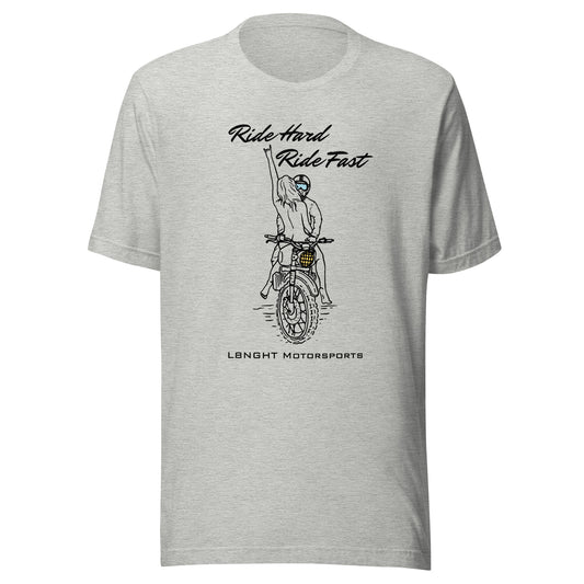 Ride Hard Ride Fast Unisex t-shirt