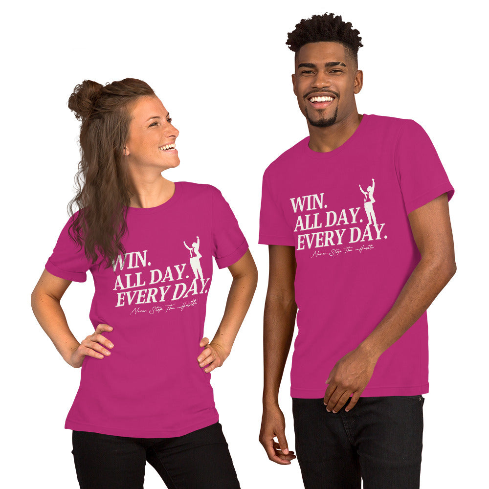 Win. All day. Every day. Unisex t-shirt