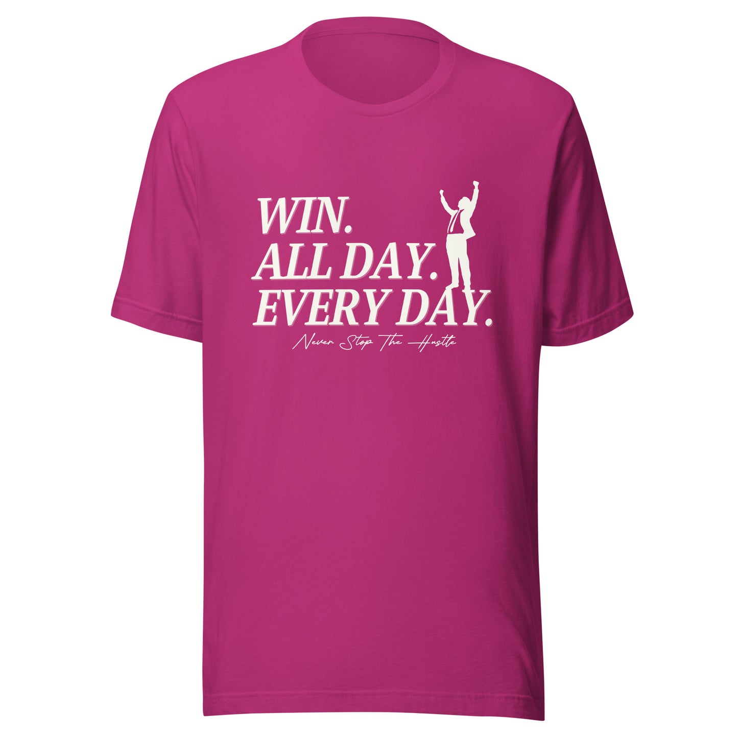 Win. All day. Every day. Unisex t-shirt