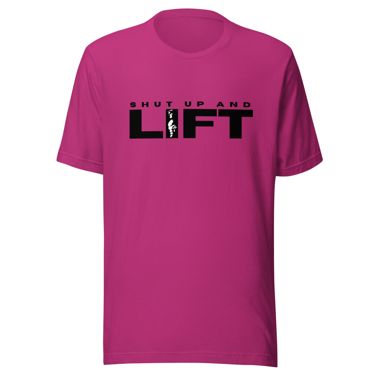 Shut up and LIFT Unisex t-shirt