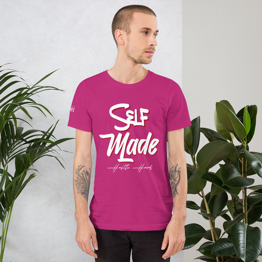 Self Made Self Paid Unisex t-shirt