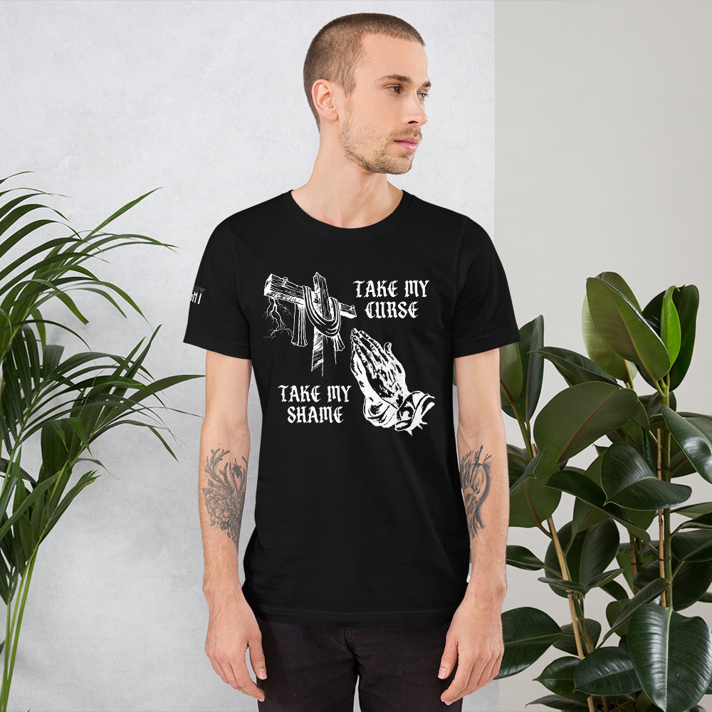 Savior of Sinners - Take my Curse Take my Shame Unisex t-shirt