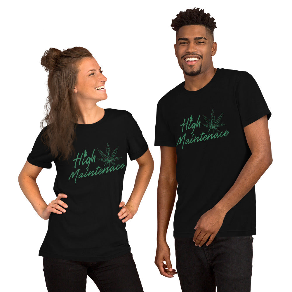High Maintenance 420 Unisex t-shirt