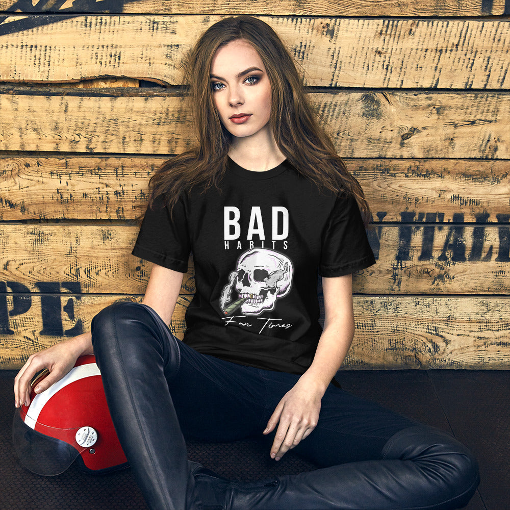 BAD Habits. FUN Times. Unisex t-shirt