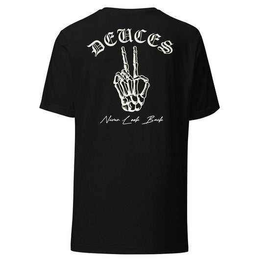 DEUCES - Never Look Back Unisex t-shirt