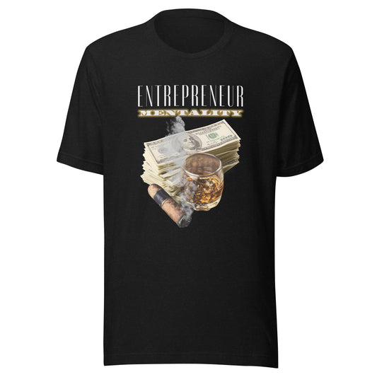 Entrepreneur Mentality - The Good Life Unisex t-shirt