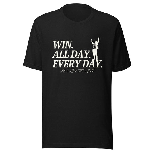 Win. All day. Every day. Unisex t-shirt
