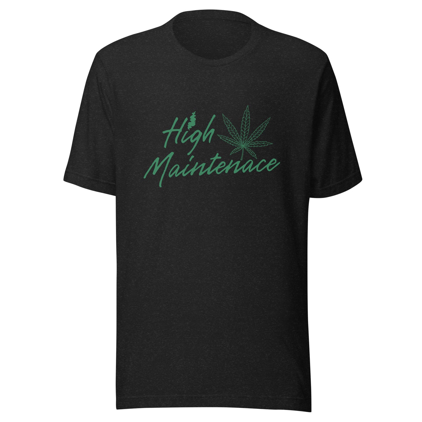 High Maintenance 420 Unisex t-shirt