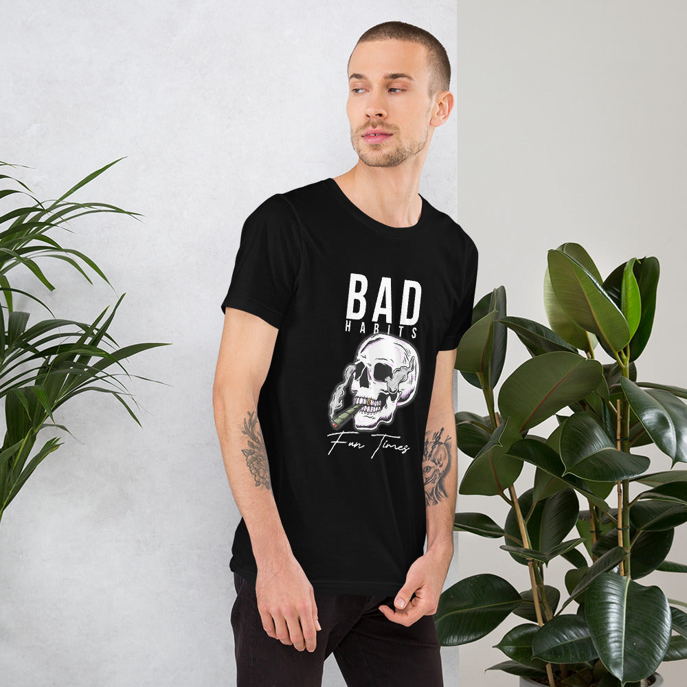 BAD Habits. FUN Times. Unisex t-shirt