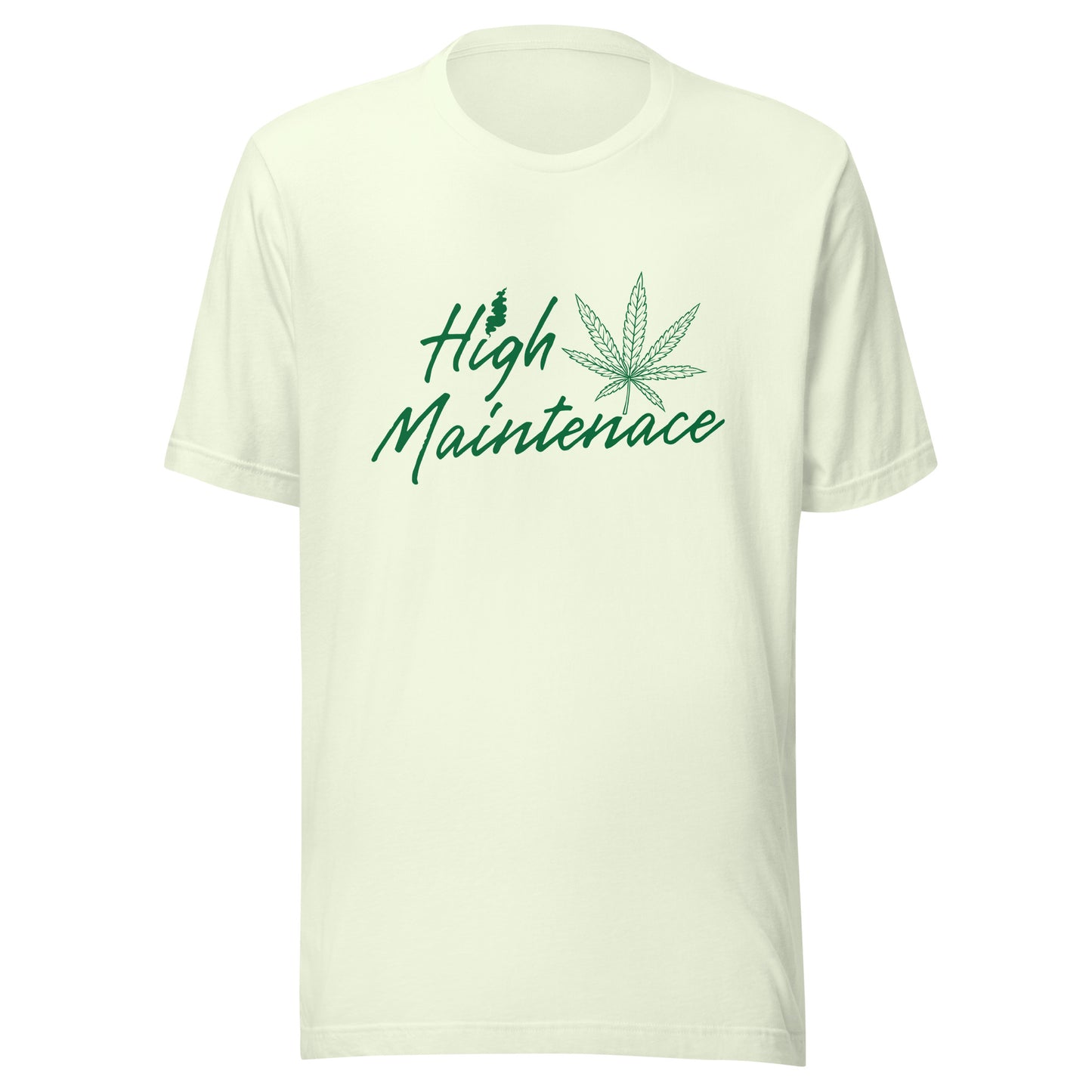 High Maintenance 420 Unisex t-shirt