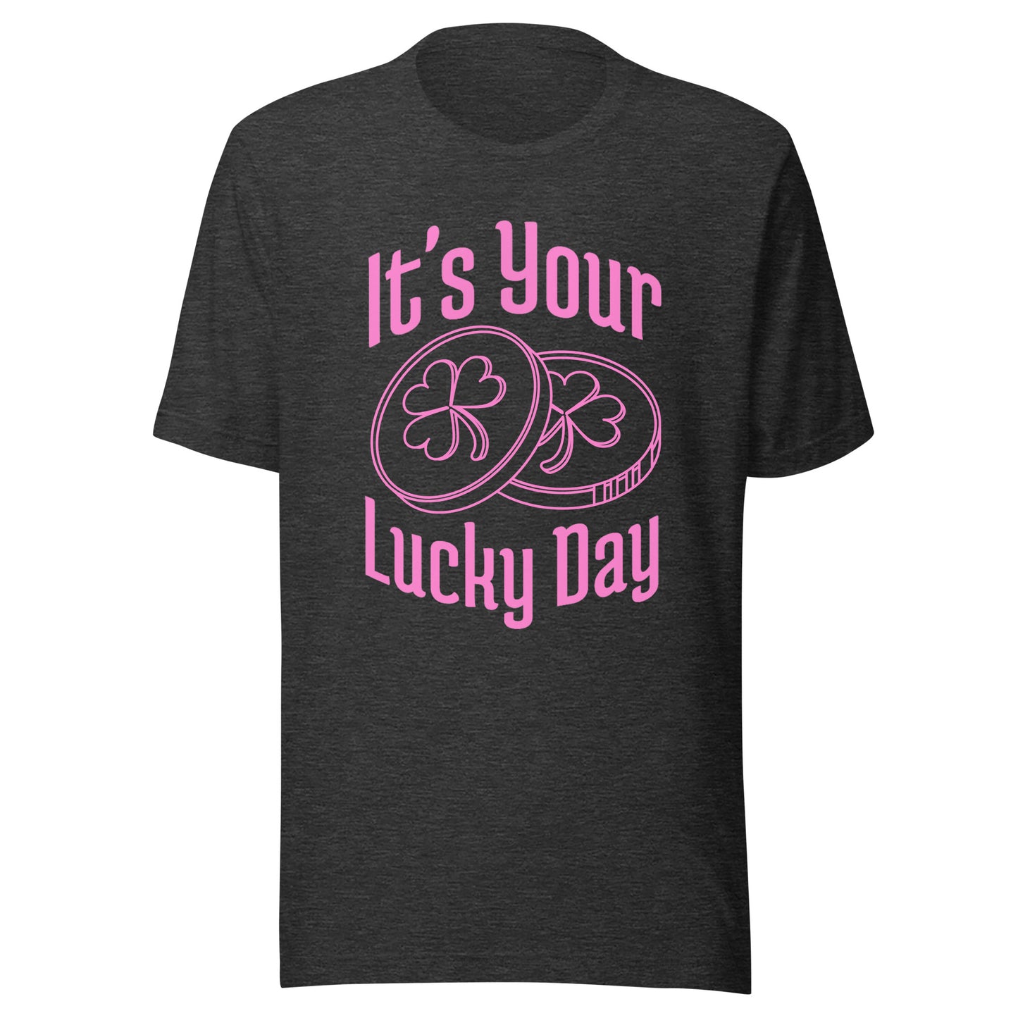 It's your LUCKY DAY Unisex t-shirt