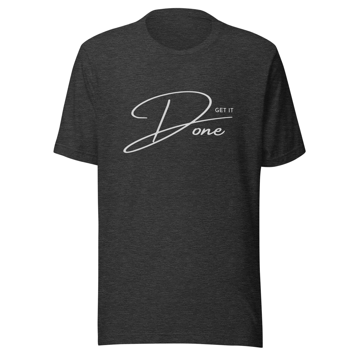 Get it DONE motivational Unisex t-shirt