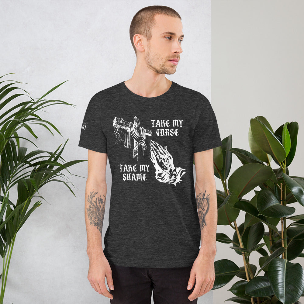 Savior of Sinners - Take my Curse Take my Shame Unisex t-shirt