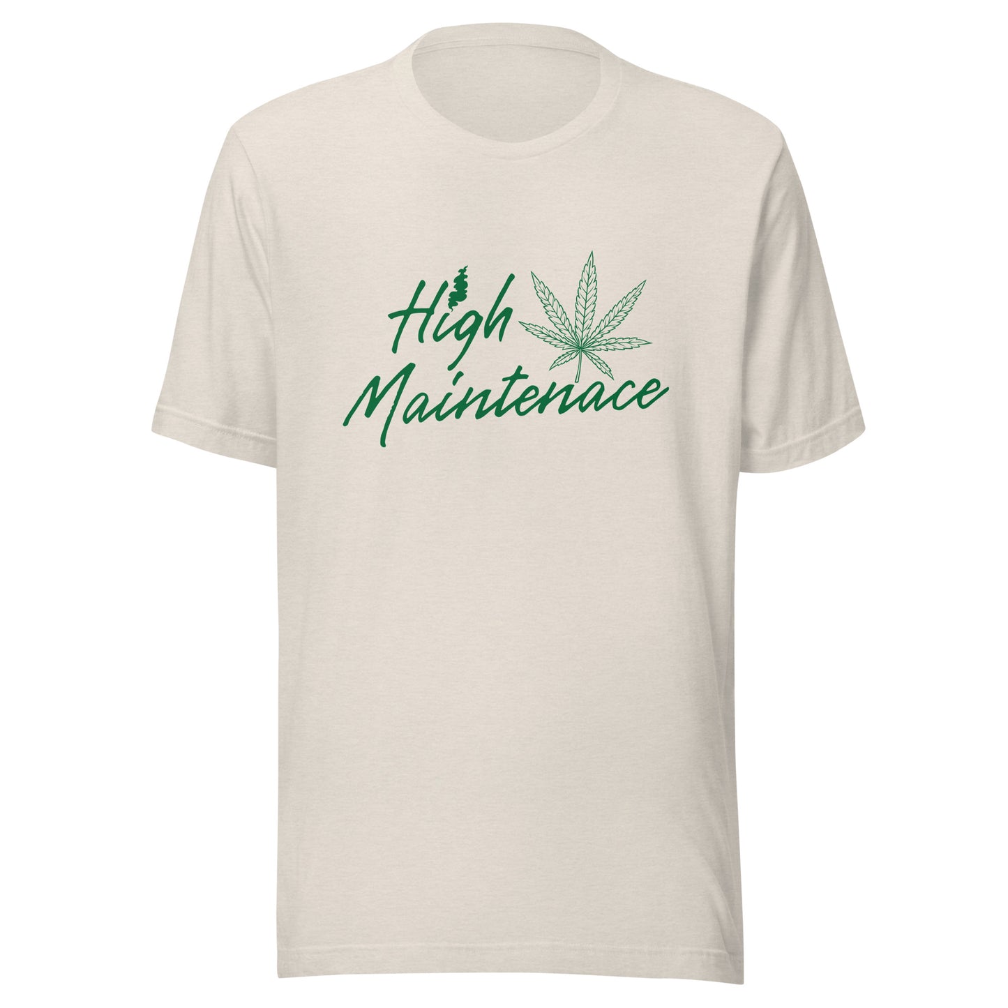 High Maintenance 420 Unisex t-shirt