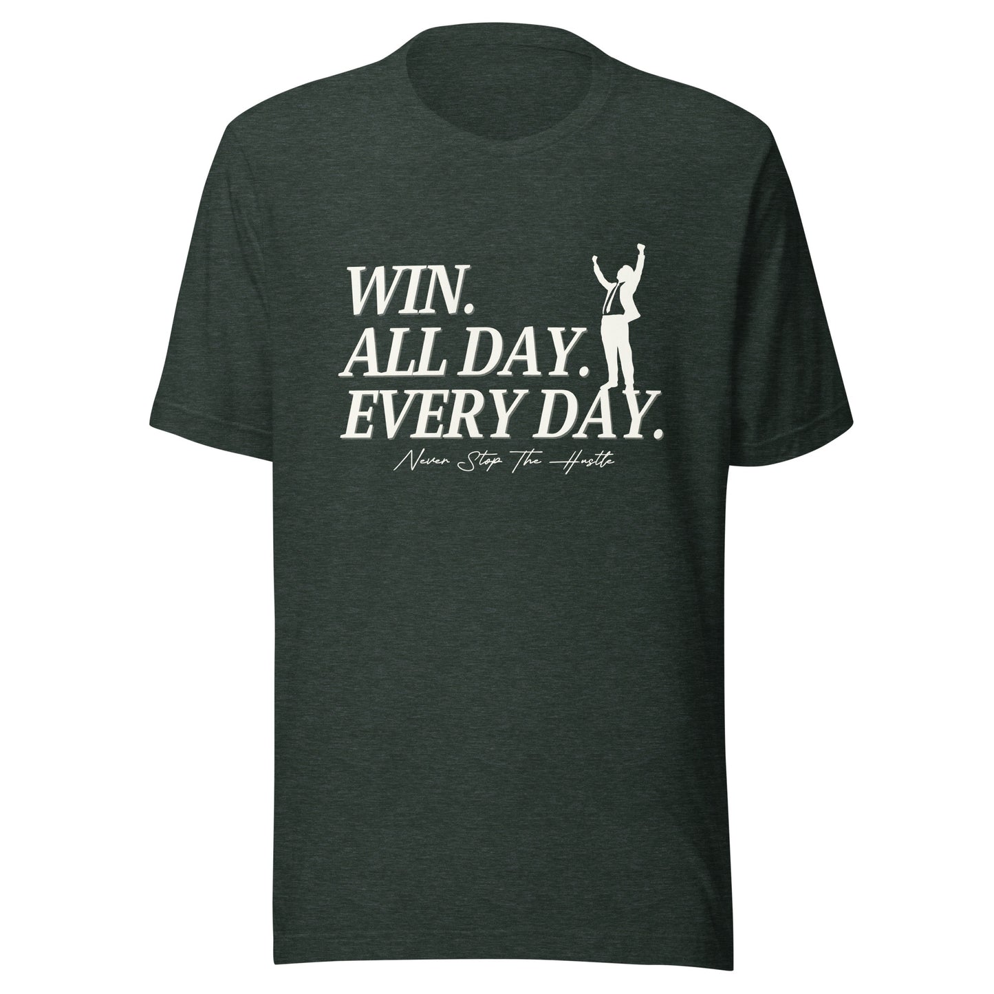 Win. All day. Every day. Unisex t-shirt