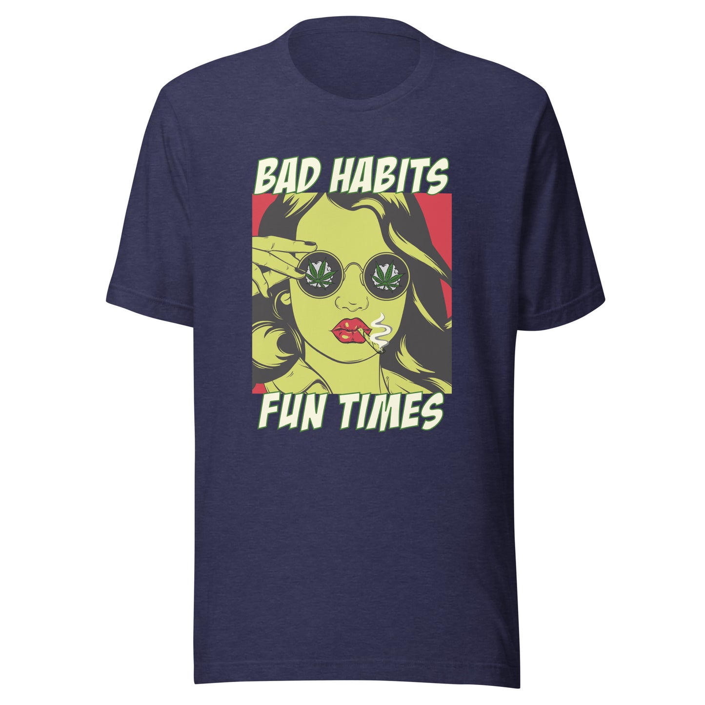 Bad Habits. Fun Times. pop art Unisex t-shirt