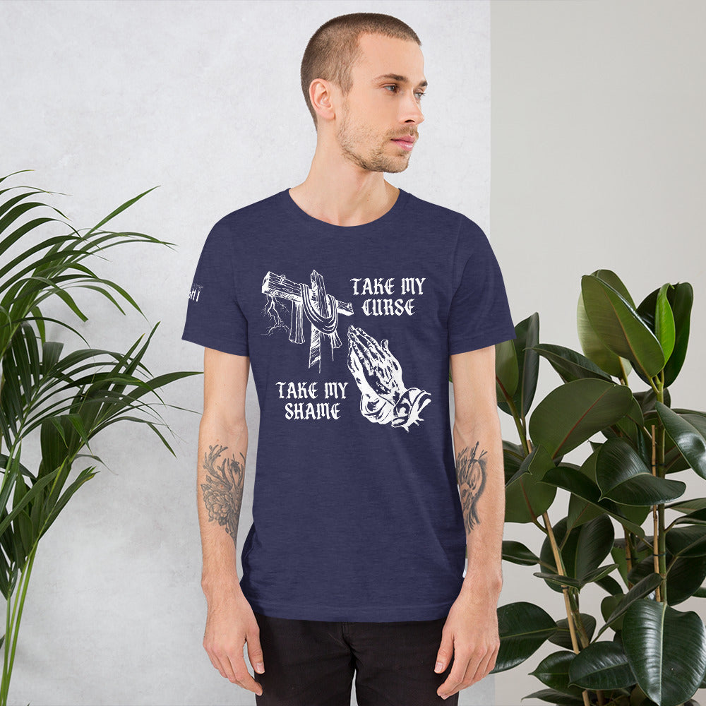 Savior of Sinners - Take my Curse Take my Shame Unisex t-shirt