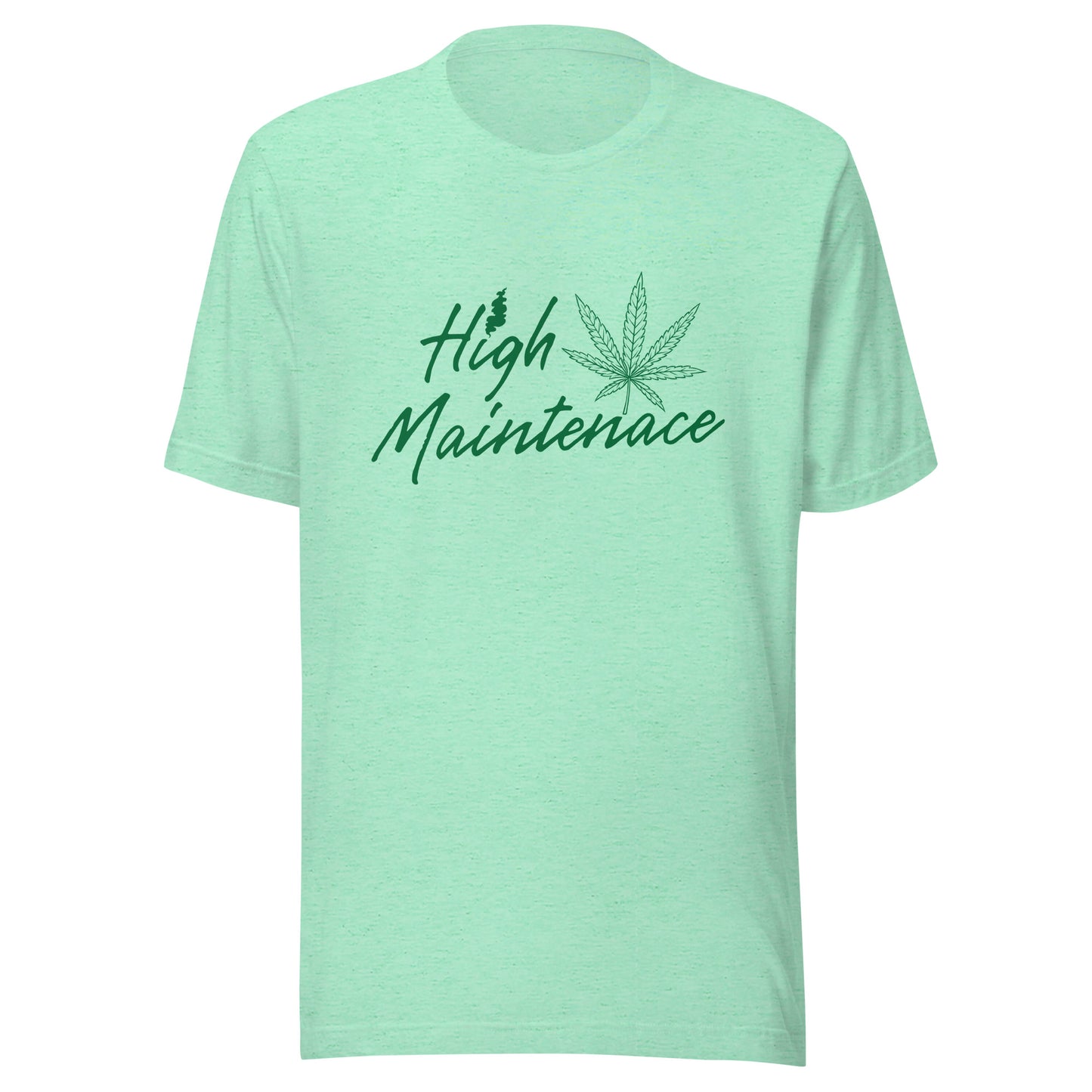 High Maintenance 420 Unisex t-shirt