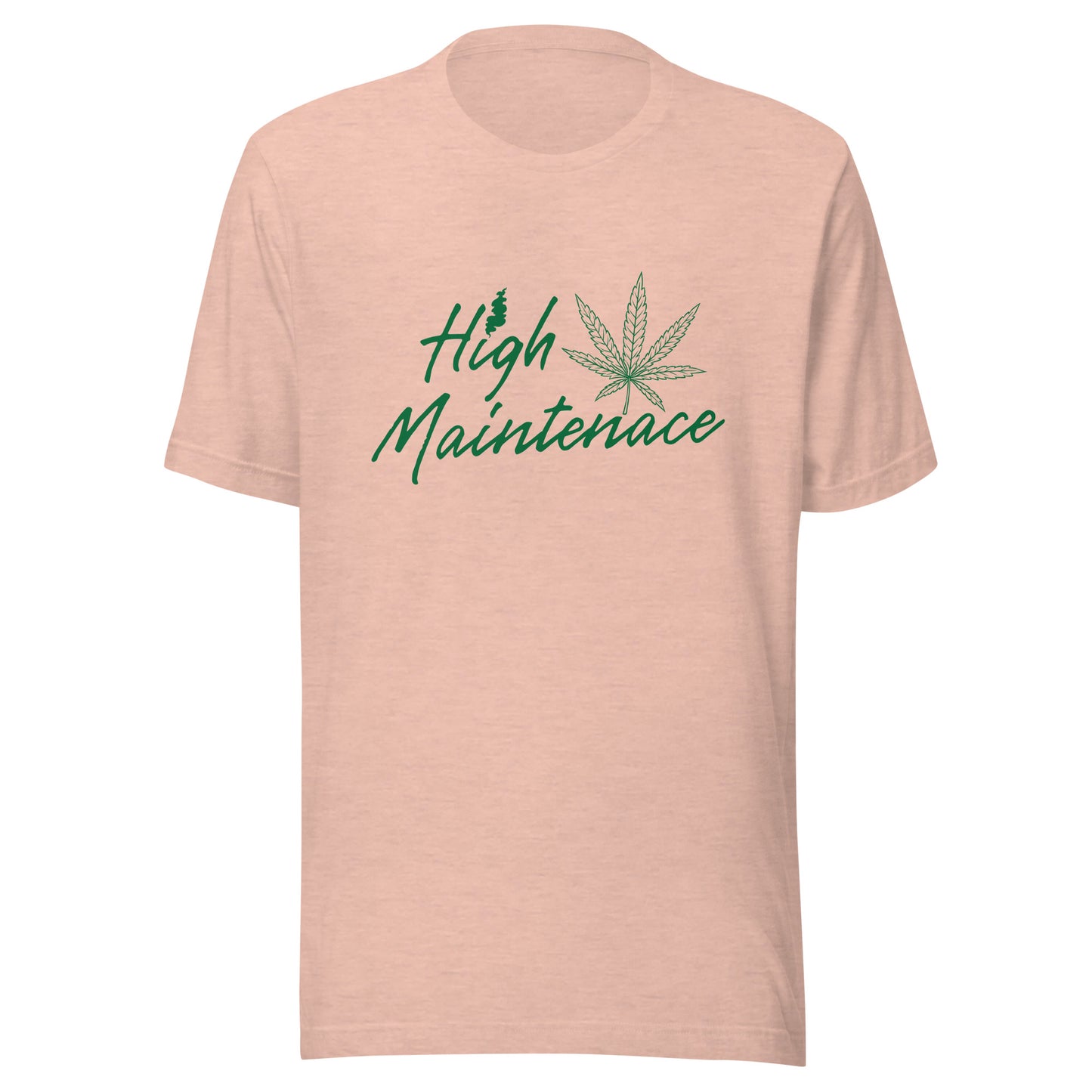 High Maintenance 420 Unisex t-shirt