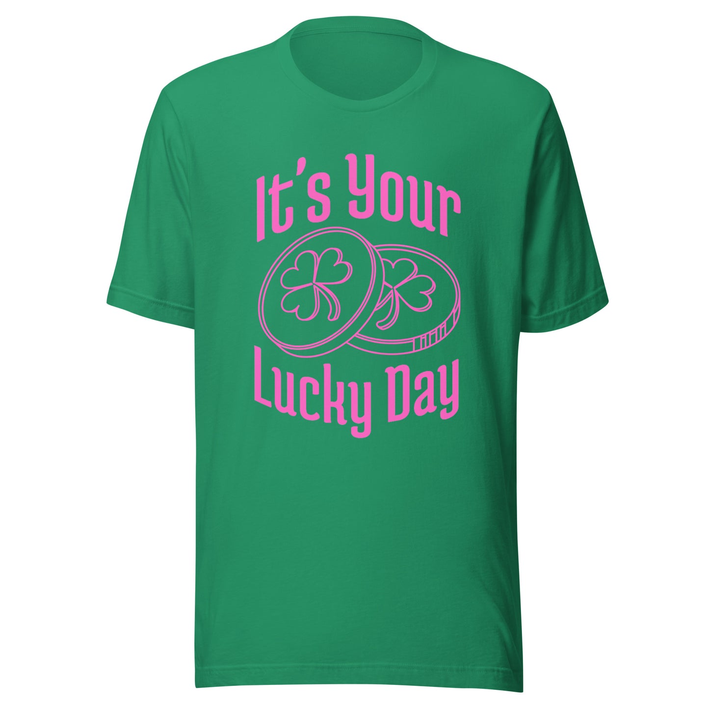 It's your LUCKY DAY Unisex t-shirt