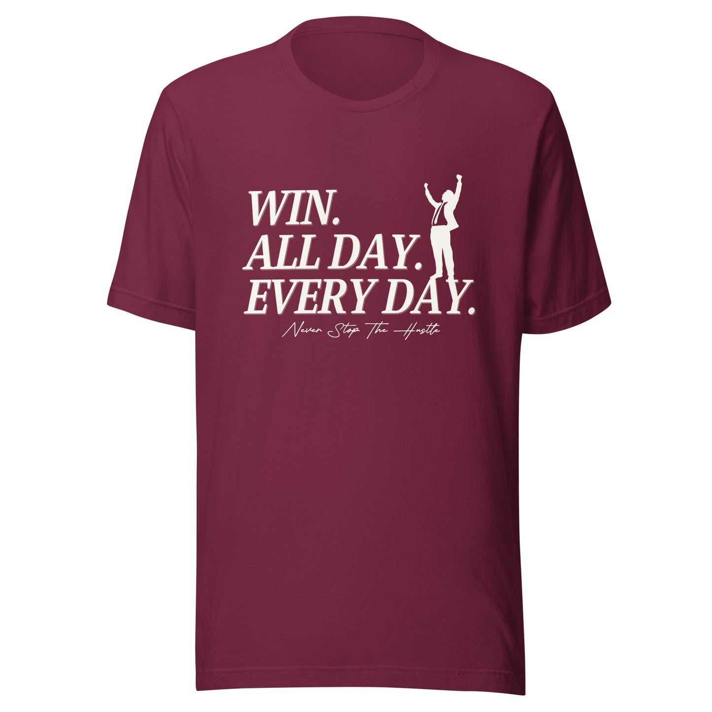 Win. All day. Every day. Unisex t-shirt