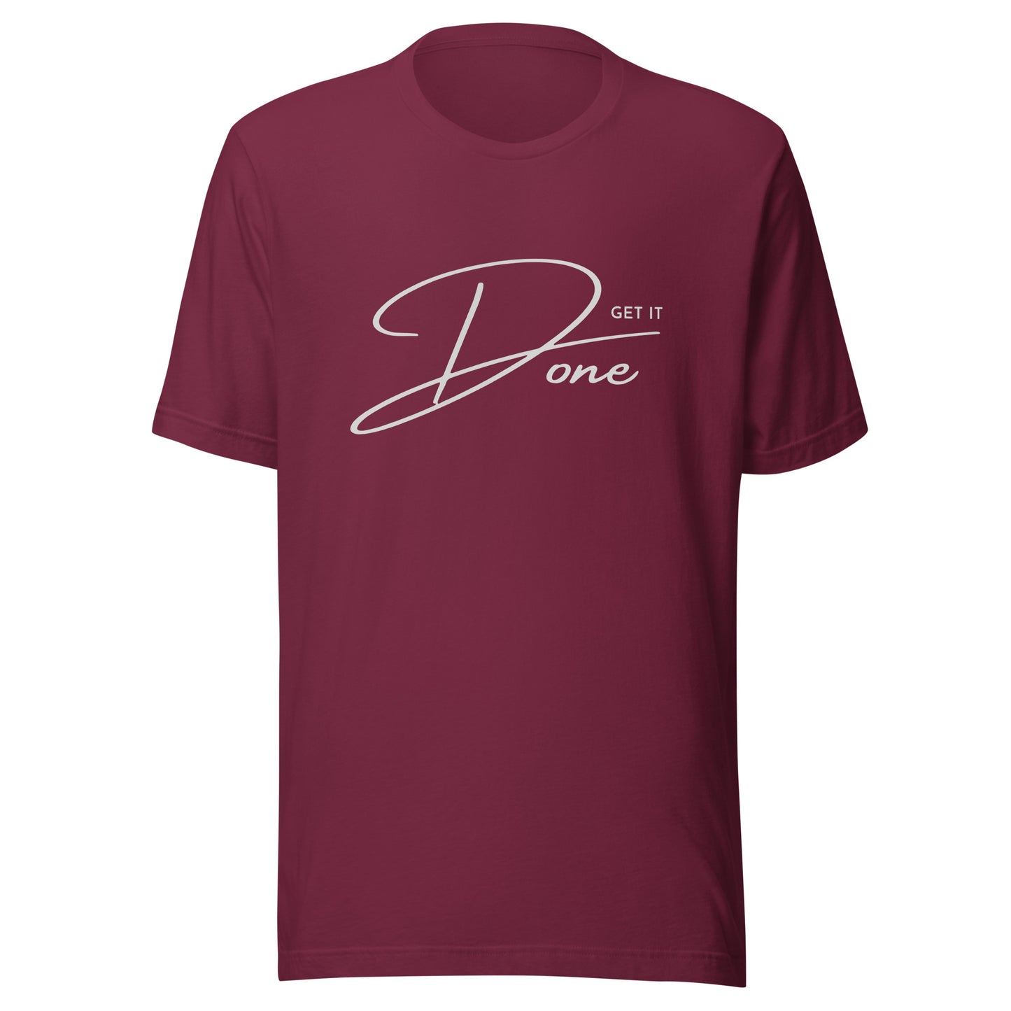 Get it DONE motivational Unisex t-shirt