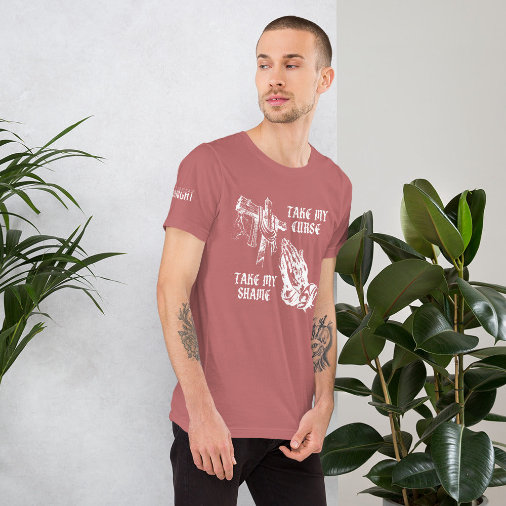 Savior of Sinners - Take my Curse Take my Shame Unisex t-shirt