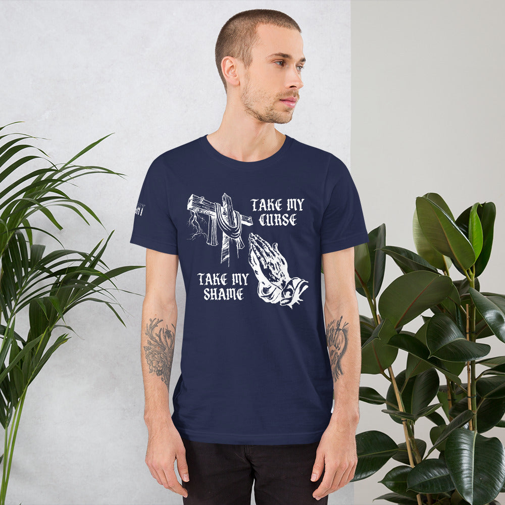 Savior of Sinners - Take my Curse Take my Shame Unisex t-shirt