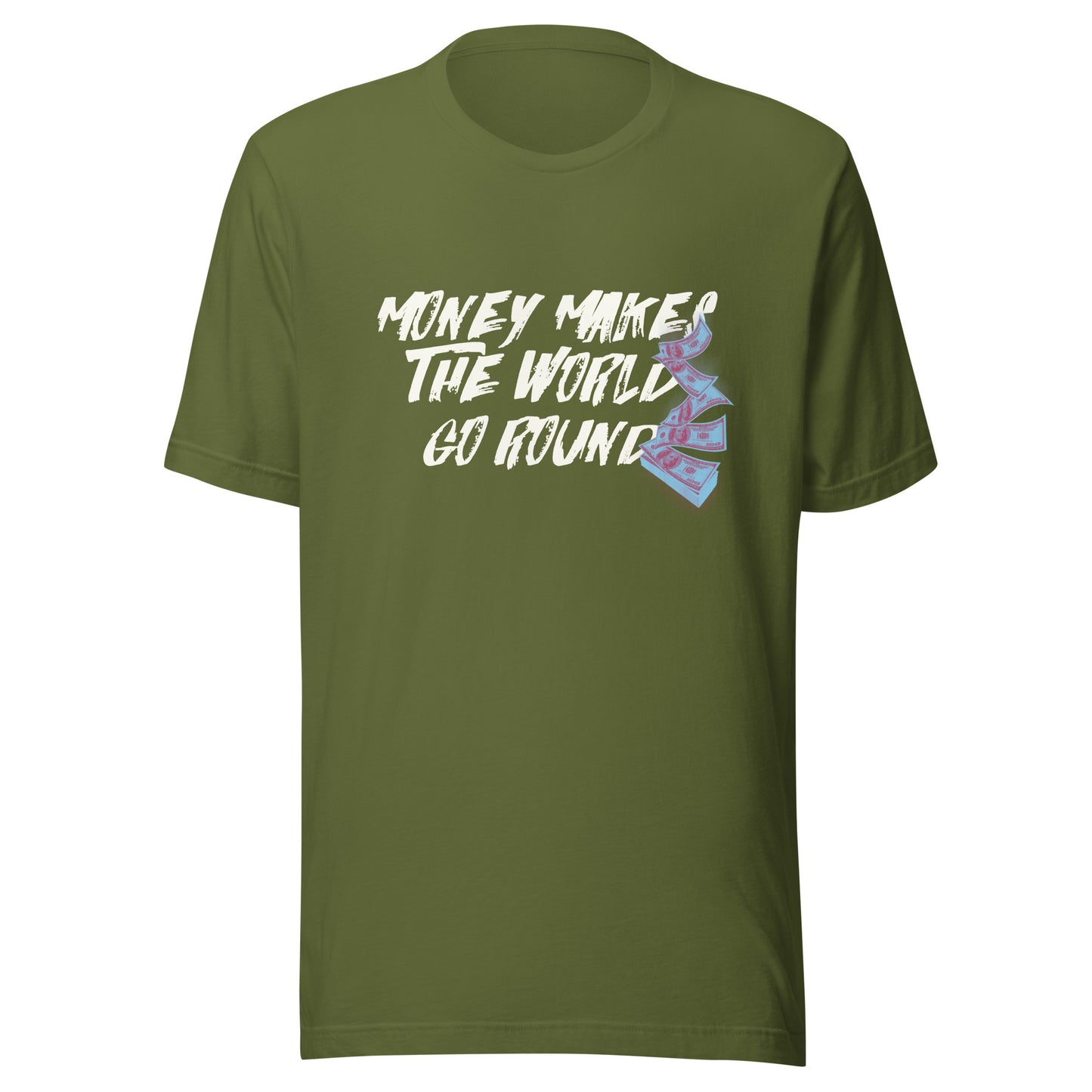 Money Makes The World Go Round Unisex t-shirt