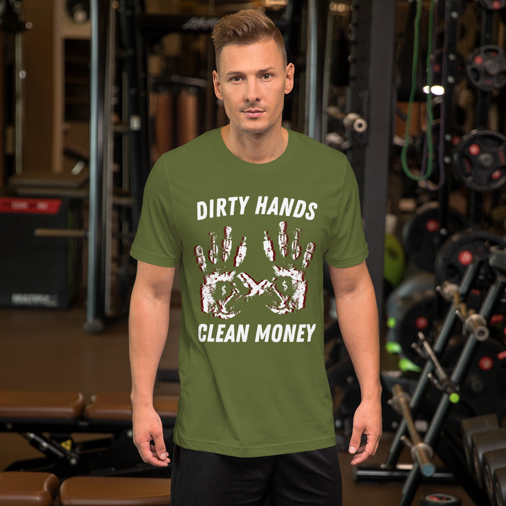 Dirty Hands Clean Money Unisex t-shirt