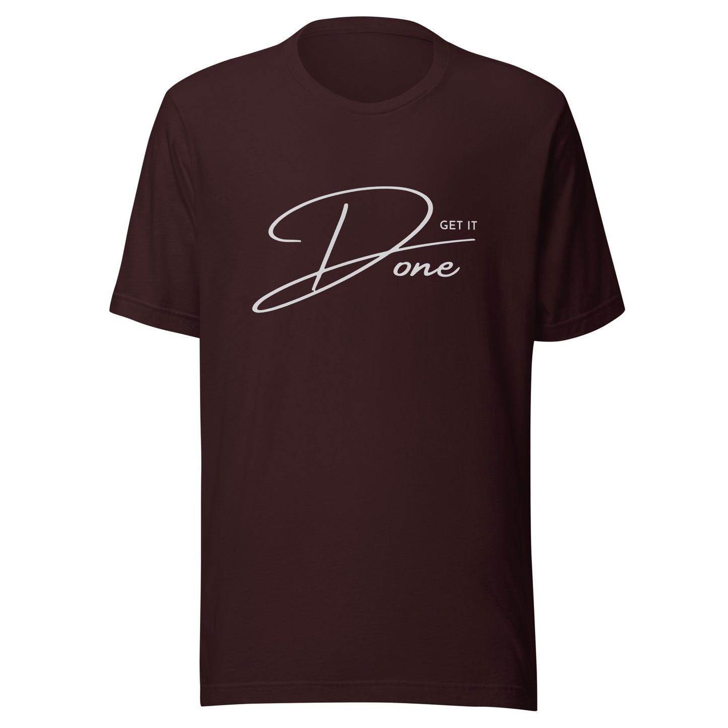 Get it DONE motivational Unisex t-shirt