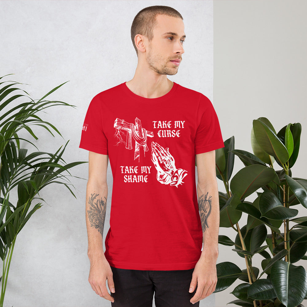 Savior of Sinners - Take my Curse Take my Shame Unisex t-shirt