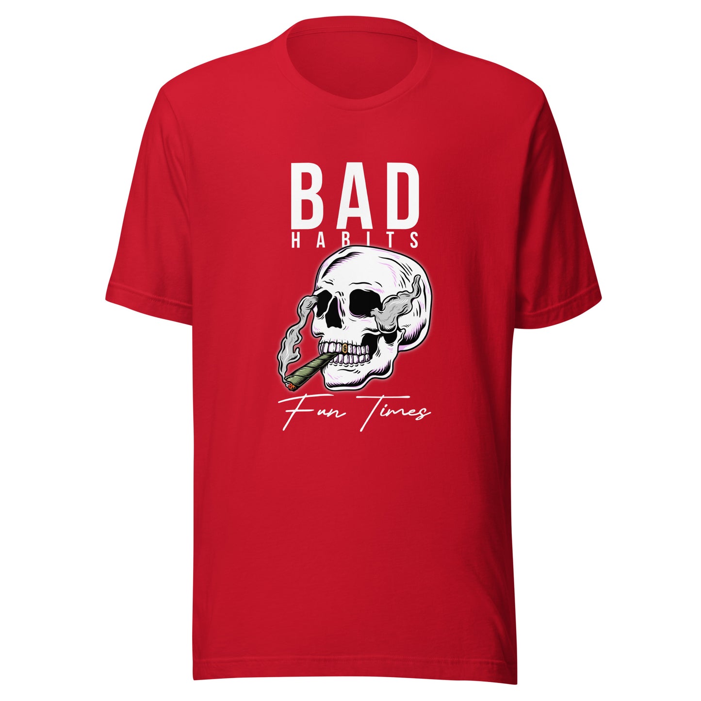 BAD Habits. FUN Times. Unisex t-shirt
