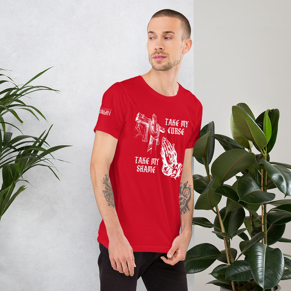 Savior of Sinners - Take my Curse Take my Shame Unisex t-shirt