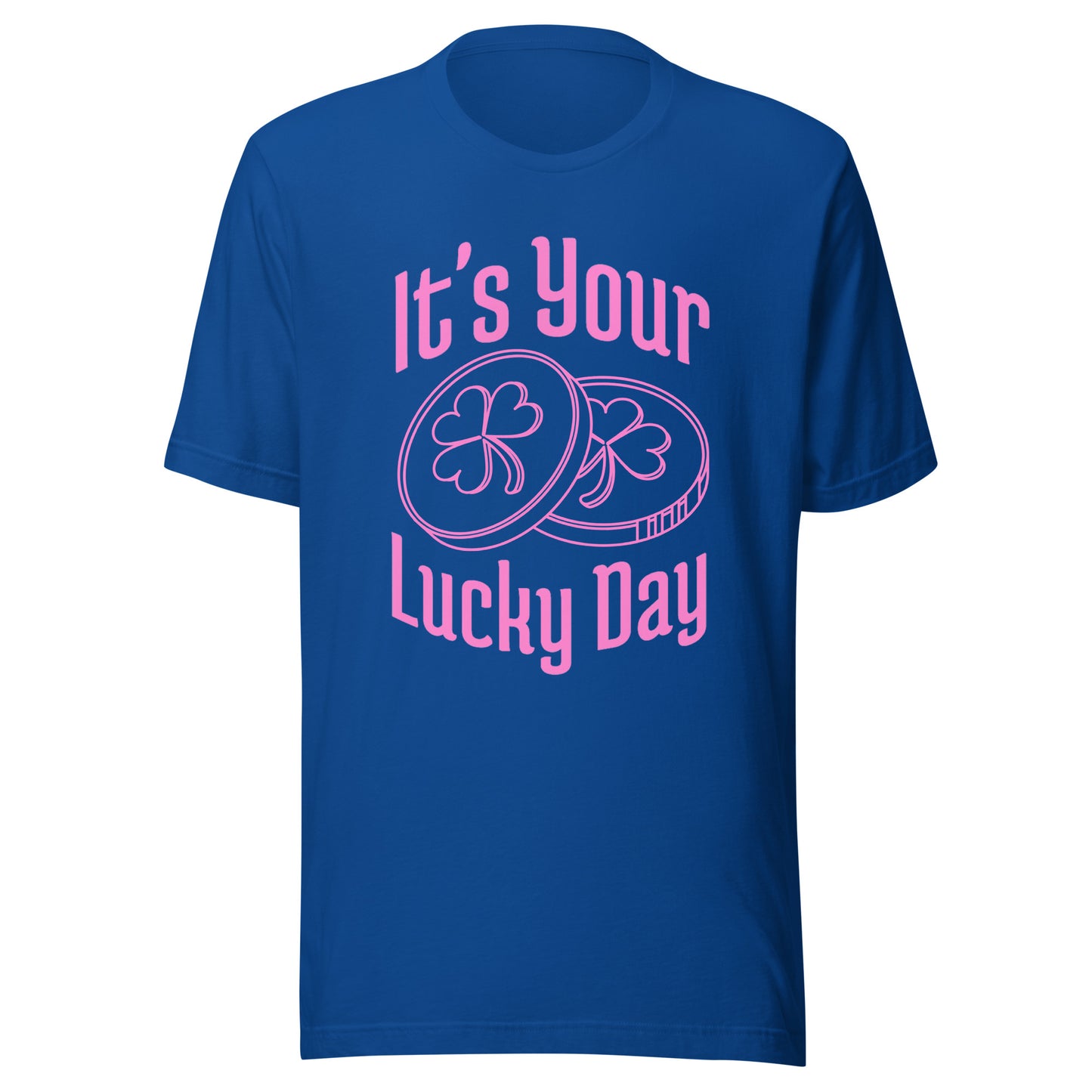 It's your LUCKY DAY Unisex t-shirt