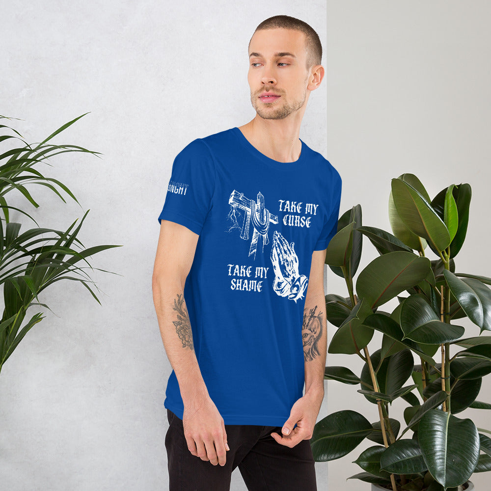 Savior of Sinners - Take my Curse Take my Shame Unisex t-shirt