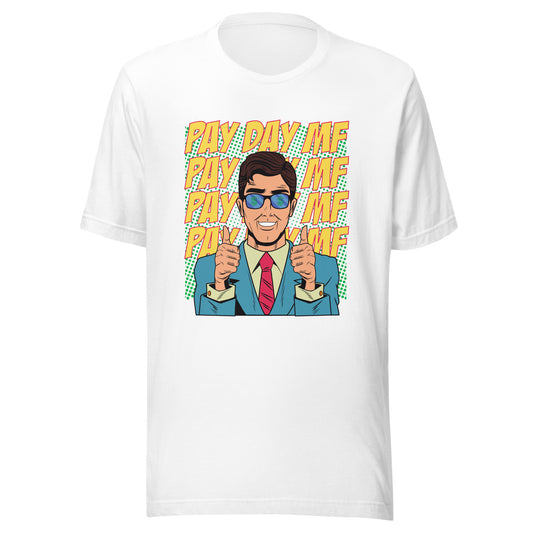 Pop Art PAY DAY MF Unisex t-shirt