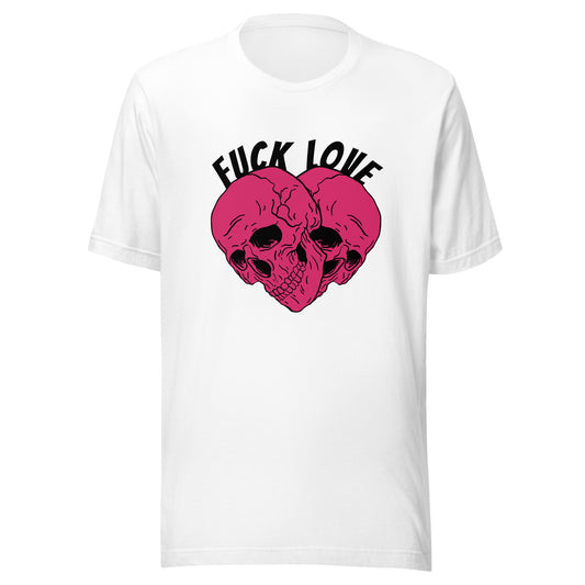 Fuck Love Skulls Unisex t-shirt