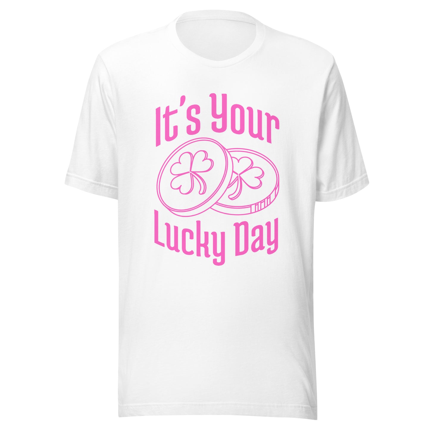 It's your LUCKY DAY Unisex t-shirt
