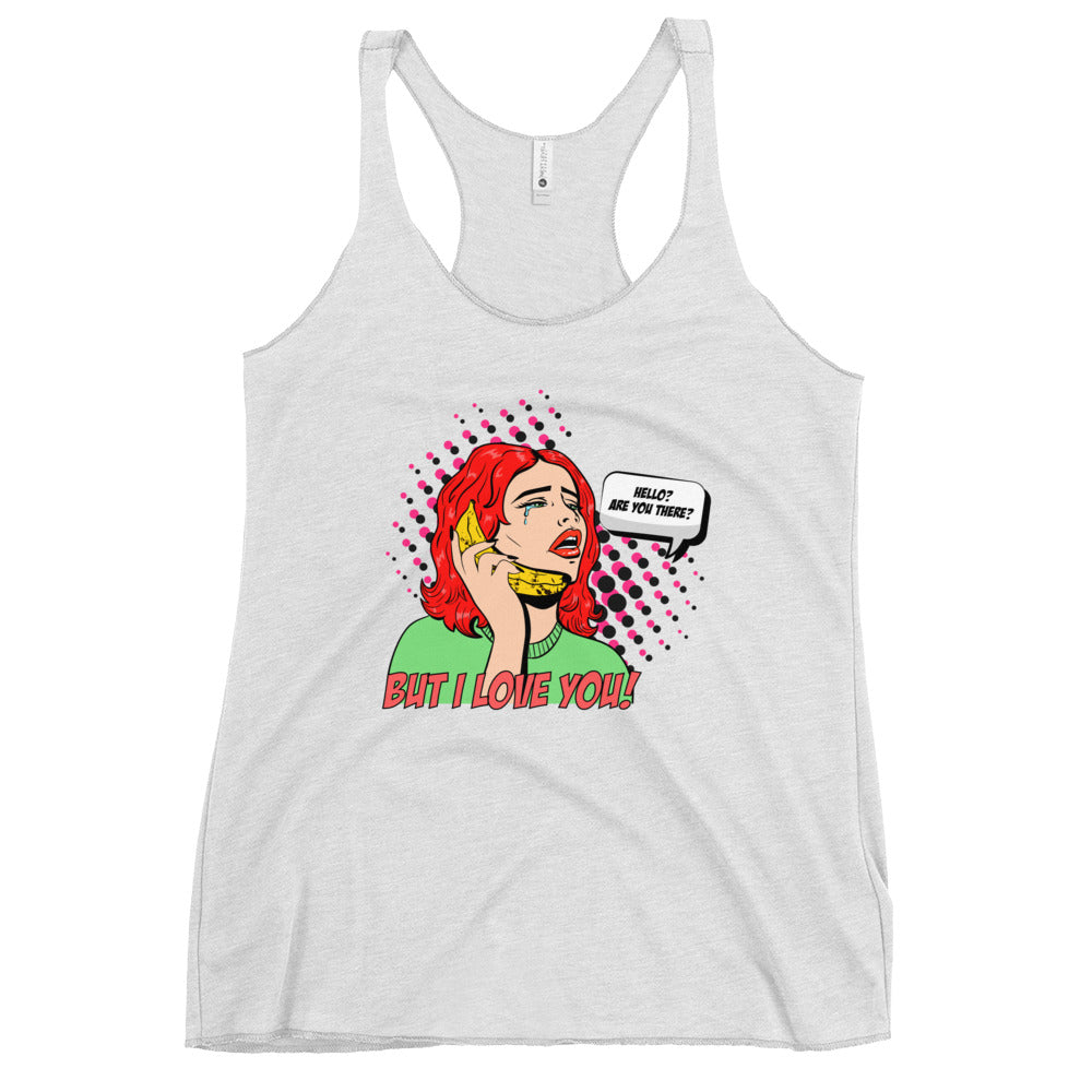 But I Love You! pop art Women's Racerback Tank